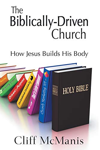 Beispielbild fr The Biblically-Driven Church: How Jesus Builds His Body zum Verkauf von Books From California