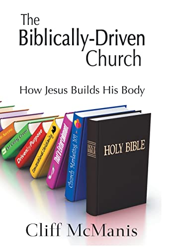 Stock image for The Biblically-Driven Church: How Jesus Builds His Body for sale by About Books