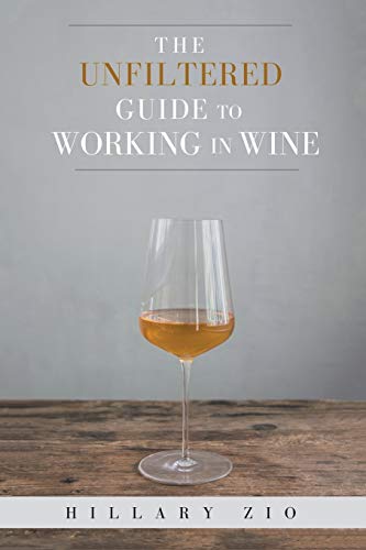 

Unfiltered Guide to Working in Wine