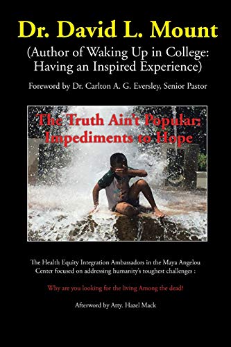 Stock image for The Truth Ain?t Popular: Impediments to Hope for sale by Lucky's Textbooks