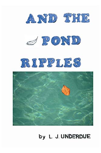 Stock image for AND THE POND RIPPLES for sale by Chiron Media