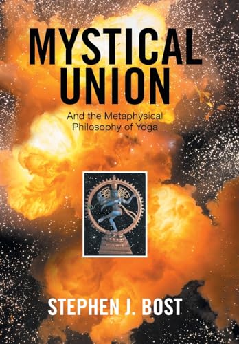 Imagen de archivo de Mystical Union: And the Metaphysical Philosophy of Yoga a la venta por Lucky's Textbooks