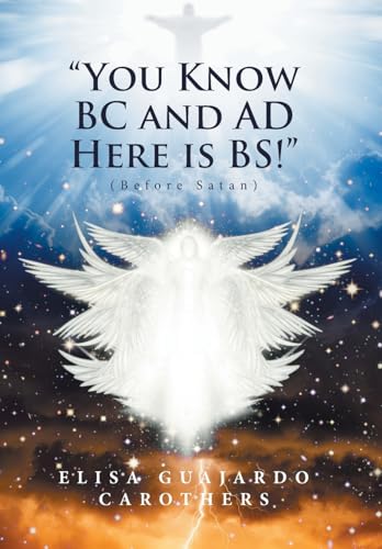 Stock image for You Know BC and AD Here is BS Before Satan for sale by PBShop.store US