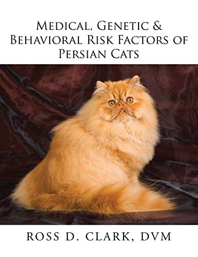 9781524571979: Medical, Genetic & Behavioral Risk Factors of Persian Cats