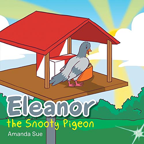 Stock image for Eleanor the Snooty Pigeon for sale by Chiron Media