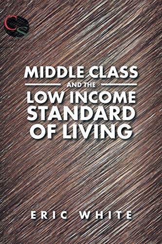 Stock image for Middle Class and the Low Income Standard of Living for sale by Chiron Media