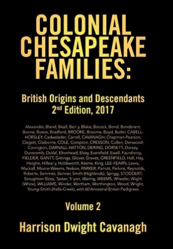 9781524575359: Colonial Chesapeake Families: British Origins and Descendants: British Origins and Descendants 2nd Edition: Volume 2