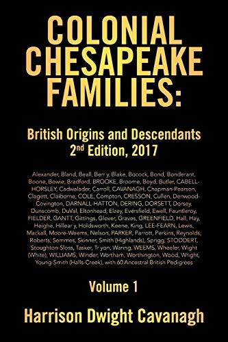 Stock image for Colonial Chesapeake Families: British Origins and Descendants 2nd Edition: Volume 1 for sale by GF Books, Inc.