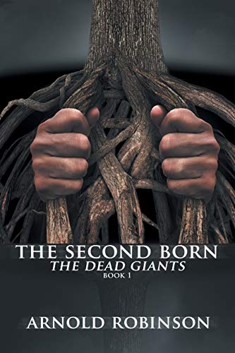 Imagen de archivo de The Second Born: The Dead Giants (The Second Born, 1) a la venta por Goodwill of Colorado