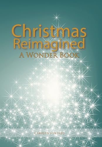 Stock image for Christmas Reimagined A Wonder Book for sale by PBShop.store US