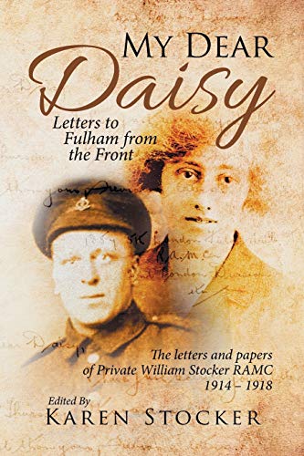 Stock image for My Dear Daisy: Letters to Fulham from the Front for sale by WorldofBooks