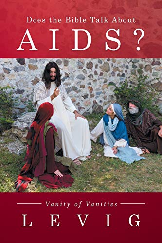 Stock image for Does the Bible Talk About Aids?: Vanity of Vanities for sale by Chiron Media