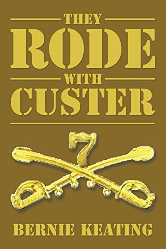 Beispielbild fr They Rode with Custer zum Verkauf von Lucky's Textbooks