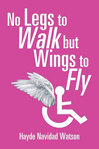 Imagen de archivo de No Legs to Walk but Wings to Fly a la venta por Chiron Media