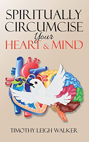 Stock image for Spiritually Circumcise Your Heart & Mind for sale by Lucky's Textbooks