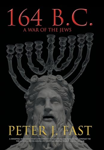 Stock image for 164 B.C.: A War of the Jews for sale by Lucky's Textbooks