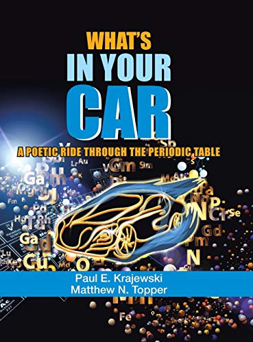 Beispielbild fr What'S in Your Car: A Poetic Ride Through the Periodic Table zum Verkauf von PlumCircle