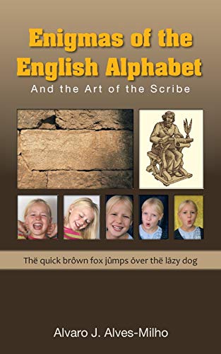 9781524623029: Enigmas of the English Alphabet: And the Art of the Scribe