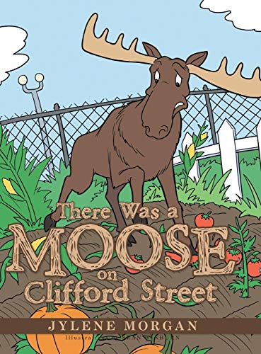 Imagen de archivo de There Was a Moose on Clifford Street a la venta por Lucky's Textbooks