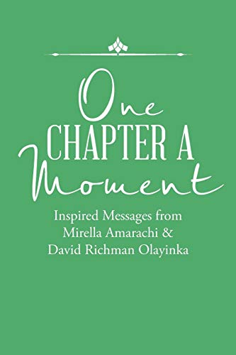 Stock image for One Chapter a Moment: Inspired Messages from Mirella Amarachi & David Richman Olayinka for sale by WorldofBooks