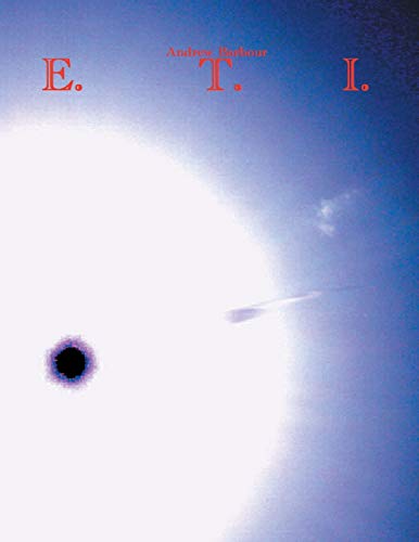 9781524631673: E. T. I.: Exploring the Impossible