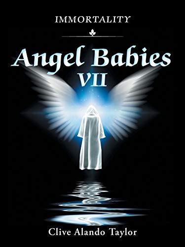 Stock image for Angel Babies VII Immortality 7 for sale by PBShop.store US