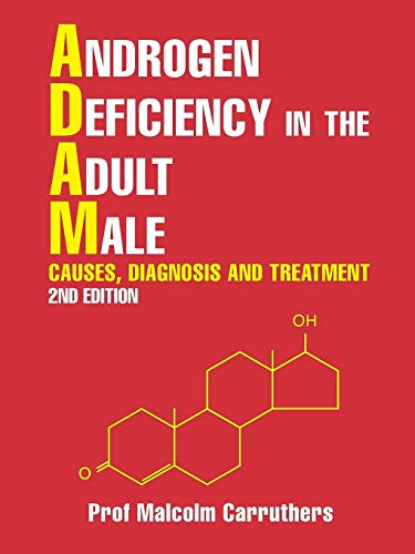 Beispielbild fr Androgen Deficiency in the Adult Male : Causes, Diagnosis and Treatment - 2nd Edition zum Verkauf von Better World Books
