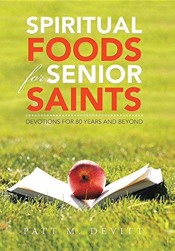 9781524645694: Spiritual Foods for Senior Saints: Devotions for 80 Years and Beyond
