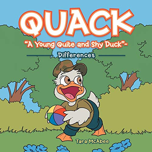 9781524645762: Quack "A Young Quite and Shy Duck"-: Differences