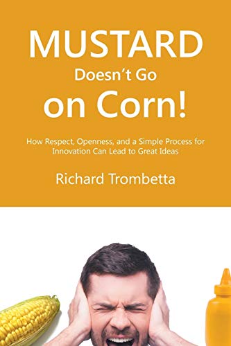 Imagen de archivo de Mustard Doesn?t Go on Corn! a la venta por Lucky's Textbooks