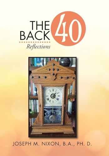 Stock image for The Back 40: Reflections for sale by Lucky's Textbooks