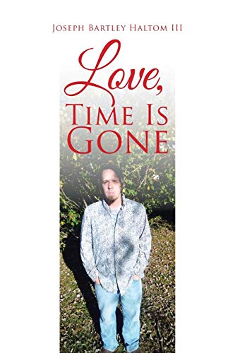 Stock image for Love, Time Is Gone for sale by PBShop.store US