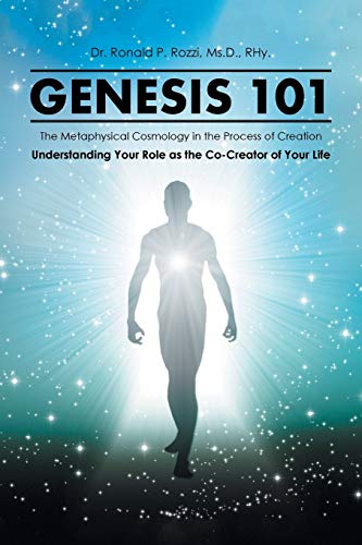 9781524657963: Genesis 101: The Metaphysical Cosmology in the Process of Creation, Understanding Your Role as the Co-Creator of Your Life