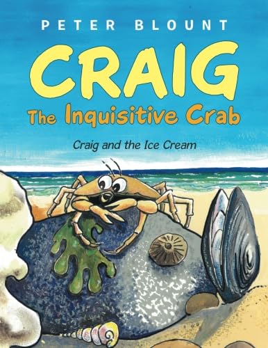 Stock image for Craig the Inquisitive Crab: Craig and the Ice Cream for sale by WorldofBooks