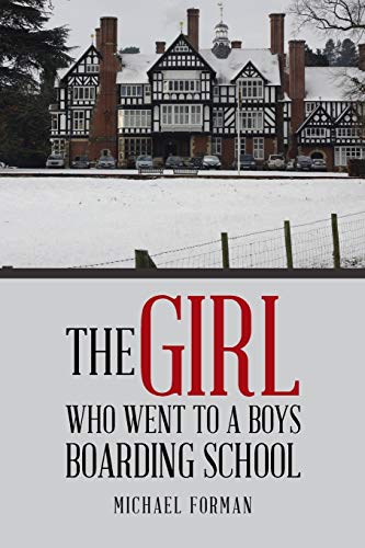 Stock image for The Girl Who Went to a Boys Boarding School for sale by PBShop.store US