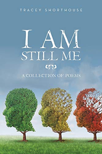 9781524668198: I Am Still Me: A Collection of Poems