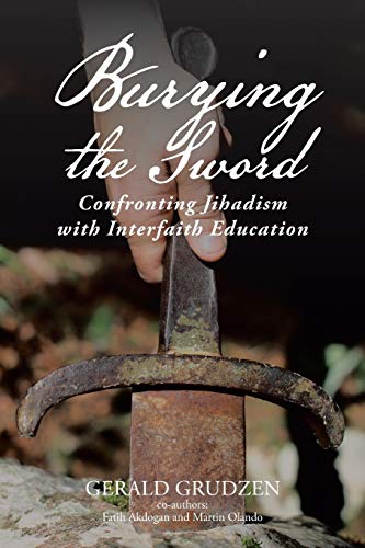 Stock image for Burying the Sword: Confronting Jihadism with Interfaith Education for sale by SecondSale