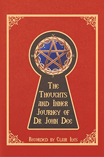 9781524676704: The Thoughts and Inner Journey of Dr. John Dee