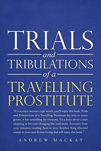 Beispielbild fr Trials and Tribulations of a Travelling Prostitute zum Verkauf von AwesomeBooks