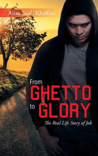 9781524689254: From Ghetto to Glory: The Real Life Story of Job