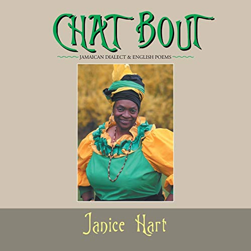 Stock image for CHAT BOUT: JAMAICAN DIALECT & ENGLISH POEMS for sale by Books From California