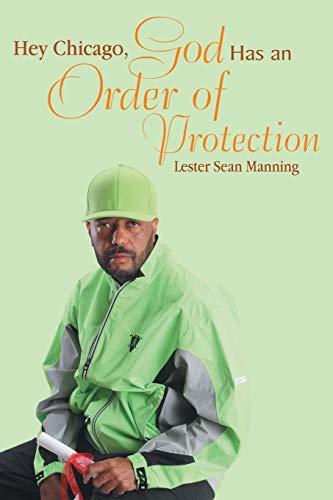 Stock image for Hey Chicago, God Has an Order of Protection for sale by SecondSale
