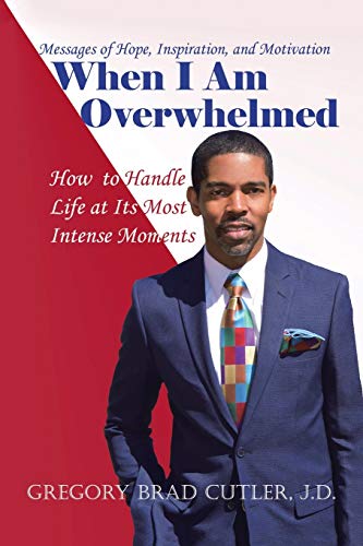 9781524697785: When I Am Overwhelmed: How to Handle Life at Its Most Intense Moments