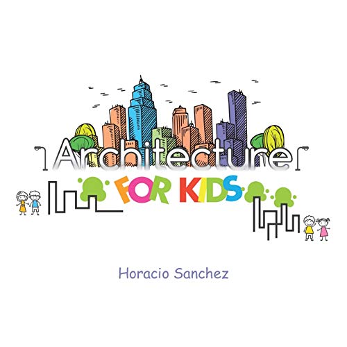 Beispielbild fr Architecture for Kids zum Verkauf von WorldofBooks