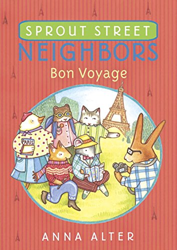 Beispielbild fr Sprout Street Neighbors: Bon Voyage zum Verkauf von Better World Books