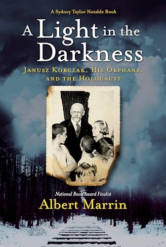 Stock image for A Light in the Darkness: Janusz Korczak, His Orphans, and the Holocaust for sale by Dream Books Co.