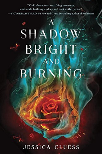 9781524701444: Shadow Bright And Burning. Book 1