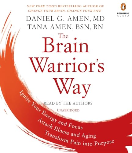 9781524703103: The Brain Warrior's Way: Ignite Your Energy and Focus, Attack Illness and Aging, Transform Pain into Purpose