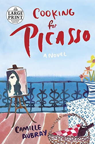 Stock image for Cooking for Picasso : A Novel for sale by Better World Books