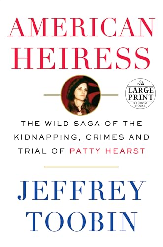 Stock image for American Heiress: The Wild Saga of the Kidnapping, Crimes and Trial of Patty Hearst (Random House Large Print) for sale by Wonder Book